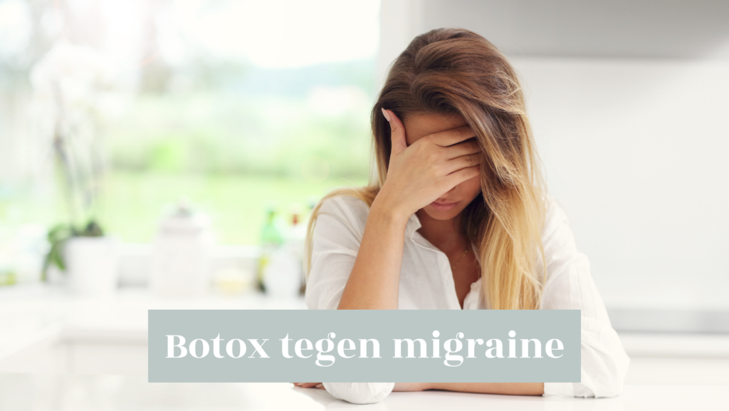 Verlichting van Migraine: Botox Behandelingen tegen Hoofdpijn
